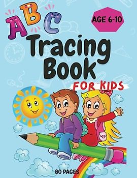 Alphabet and Word Tracing: Handwriting Workbook for Kids Ages: 6-10: Grades 1, 2, 3 & 4. Handwriting Tracing Letters and Words