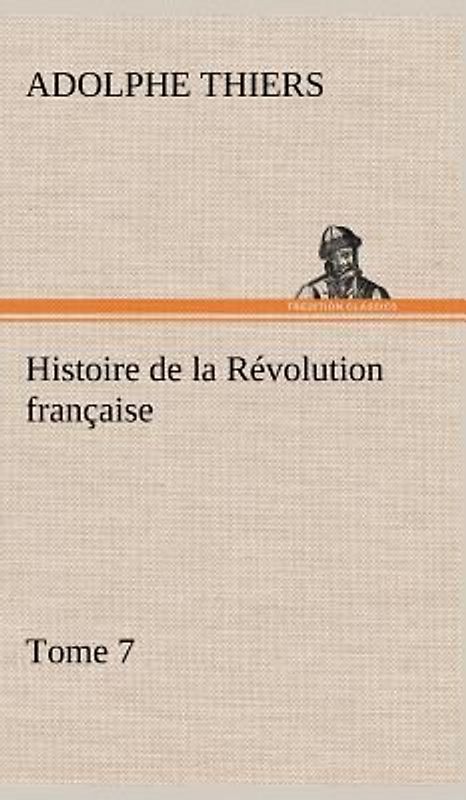 Histoire de la Révolution française, Tome 7