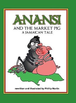Anansi and the Market Pig (glossy cover)