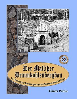 Der Mallißer Braunkohlenbergbau