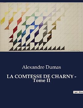 LA COMTESSE DE CHARNY - Tome II