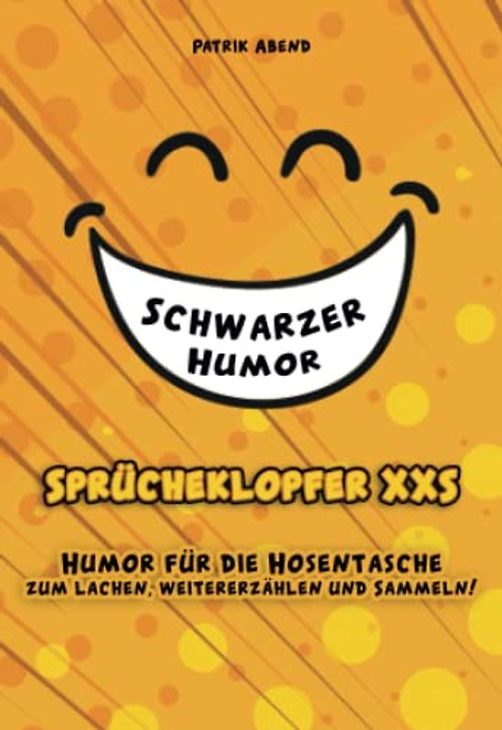 Das Mini-Witzebuch: Sprücheklopfer XXS "Schwarzer Humor": Humor für die Hosentasche - Mehr als 200 Witze im Hosentaschen-Format für den kleinen Spaß zwischendurch
