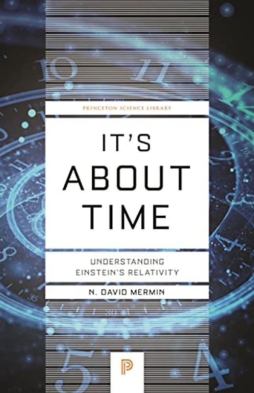 It's About Time: Understanding Einstein's Relativity (Princeton Science Library)