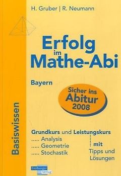 Erfolg im Mathe-Abi 2007 Basiswissen Bayern