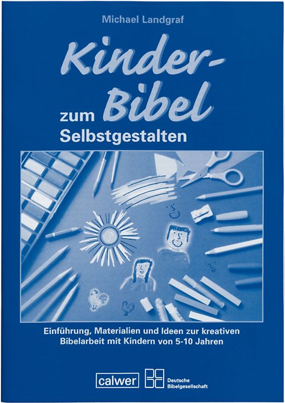 Begleitheft zur "Kinder-Bibel zum Selbstgestalten"