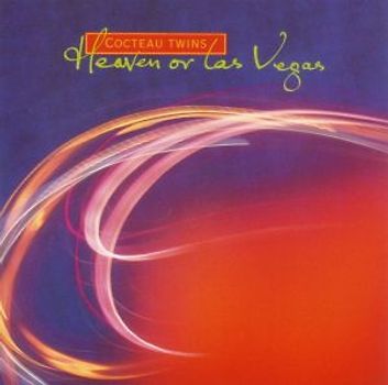 Cocteau Twins - Heaven or Las Vegas