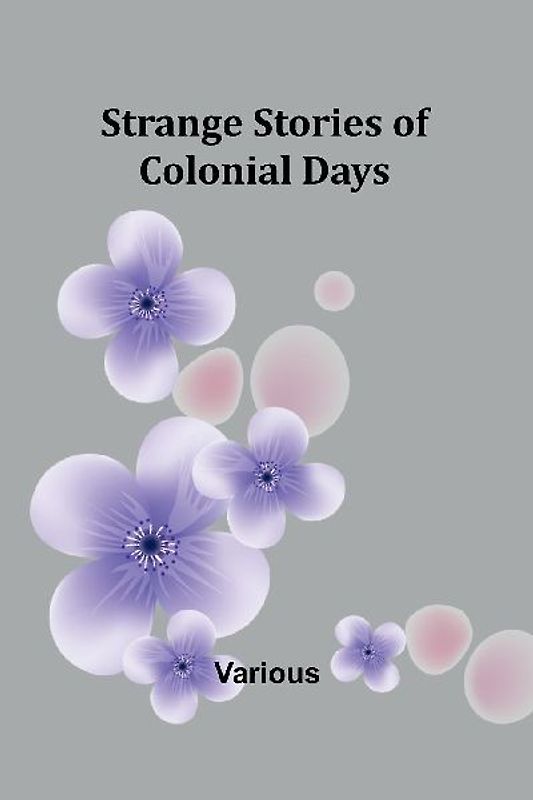 Strange Stories of Colonial Days