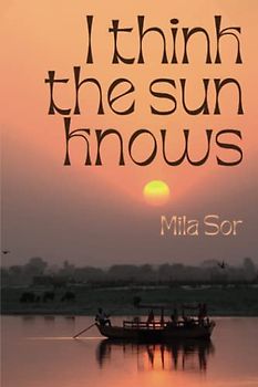 I THINK THE SUN KNOWS