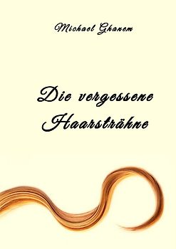Die vergessene Haarsträhne
