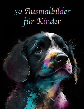 Ausmalbilder für Kinder: 50 süße Tierbilder zum Ausmalen Kinder – Ausmalbuch zur Steigerung der Kreativität und Verbesserung der Konzentration (Malbücher)