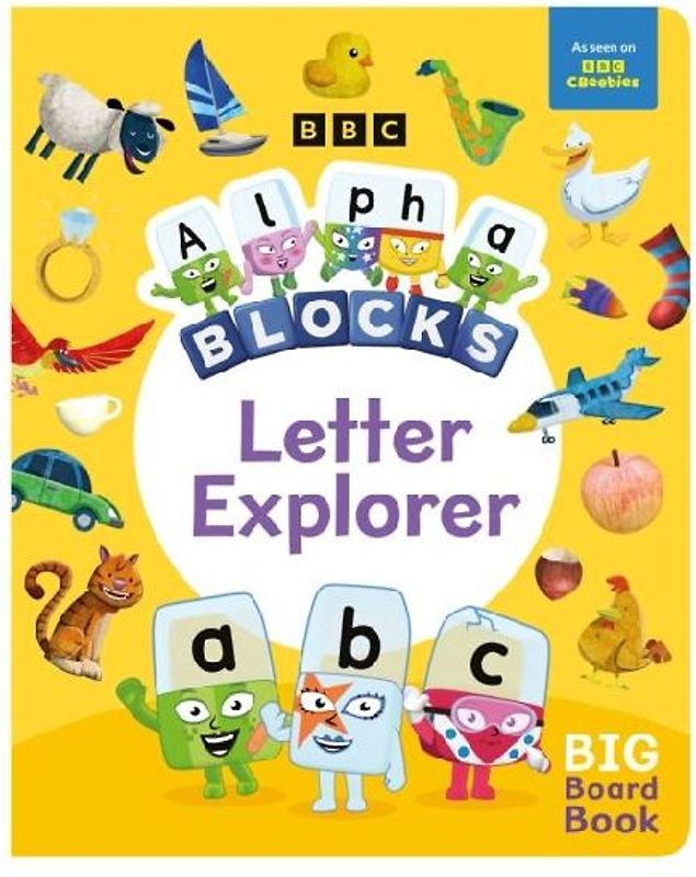 Alphablocks Letter Explorer: A Big Board Book