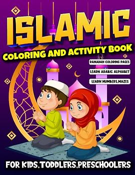 Islamic Coloring And Activity Book For Kids,Toddlers,Preschoolers: Ramadan Coloring Pages, Fun Alif Baa Taa Coloring Pages for Learning Arabic Letters ... Mazes For Muslim Children's,Kids,Boys Girls