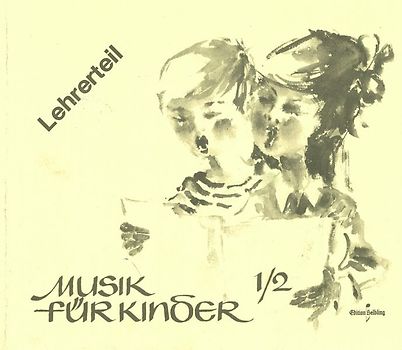 Musik für Kinder / Musikerziehung in der Grundschule für die 1. und 2. Schulstufe