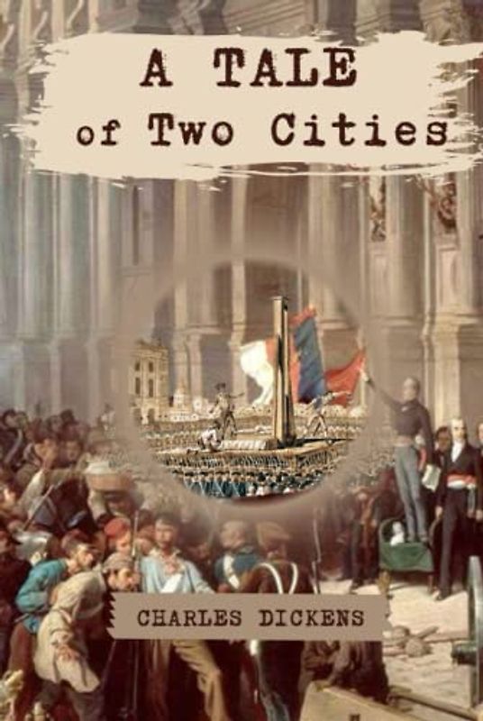 A Tale of Two Cities: With Original Illustrations