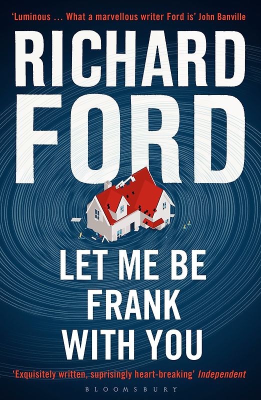 Let Me Be Frank With You - Richard Ford [Paperback]