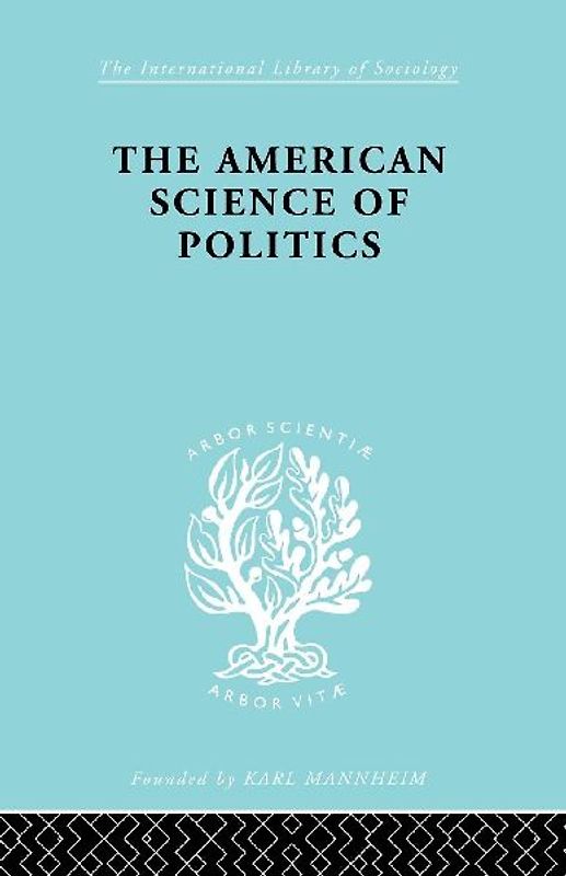 The American Science of Politics