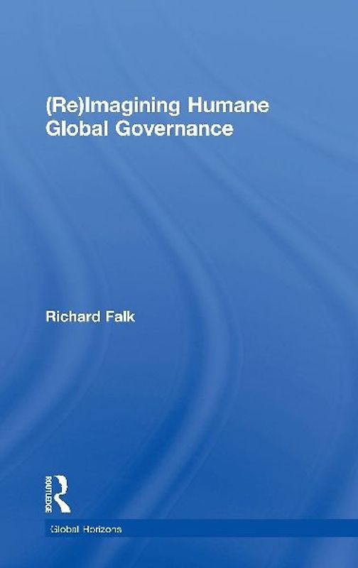 (Re)Imagining Humane Global Governance