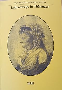 Lebenswege in Thüringen Band 6