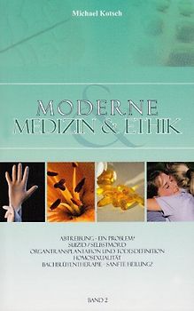 Moderne Medizin & Ethik