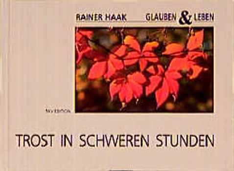 Trost in schweren Stunden