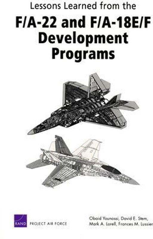 Lessons Learned from the F/A-22 and F/A-18 E/F Development Programs