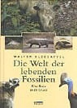Die Welt der lebenden Fossilien