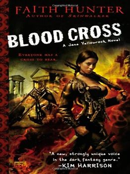 Blood Cross: A Jane Yellowrock Novel - Faith Hunter