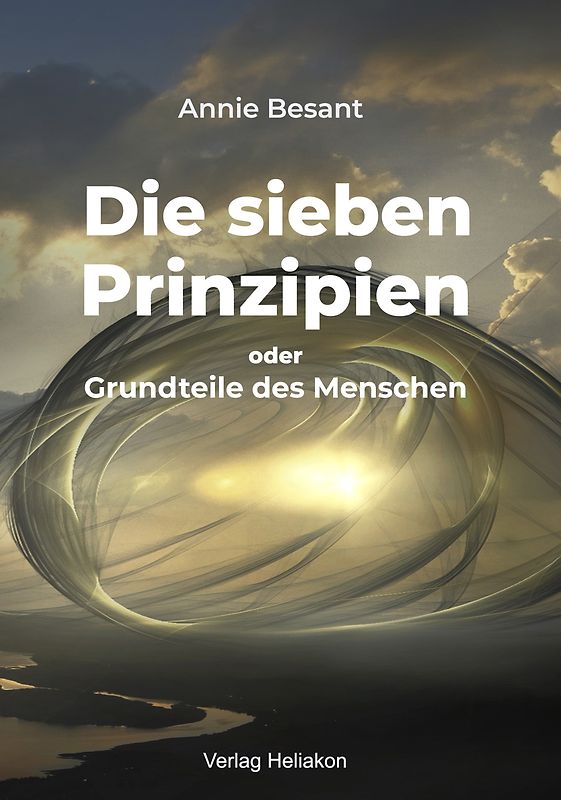 Die sieben Prinzipien oder Grundteile des Menschen