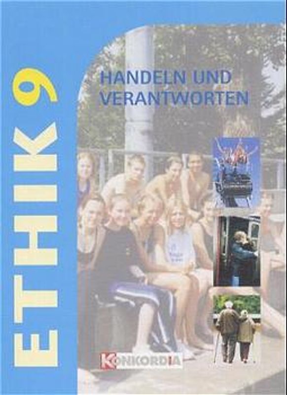 Ethik - Handeln und Verantworten. Für Sachsen, Sachsen-Anhalt, Thüringen / Realschule /Sekundarstufe I und Gymnasium. Neue Rechtschreibung