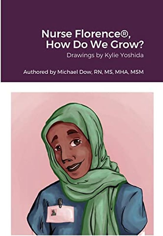 Nurse Florence®, How Do We Grow?