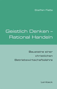 Geistlich Denken - Rational Handeln