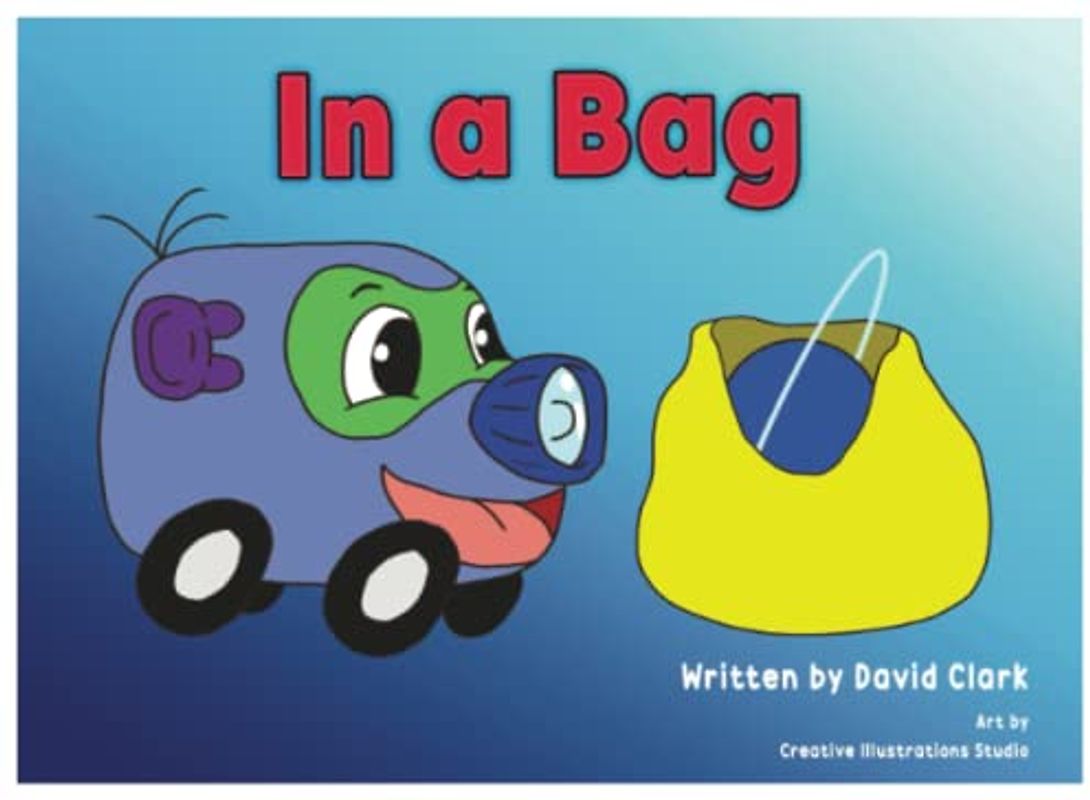 In A Bag (The Adventures of BlueNose PurpleEars)