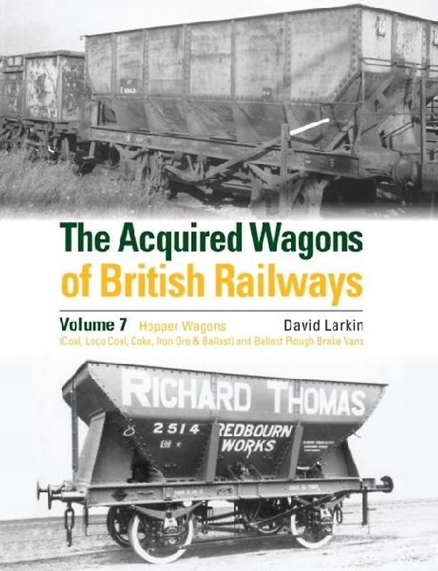 The Acquired Wagons of British Railways Volume 7