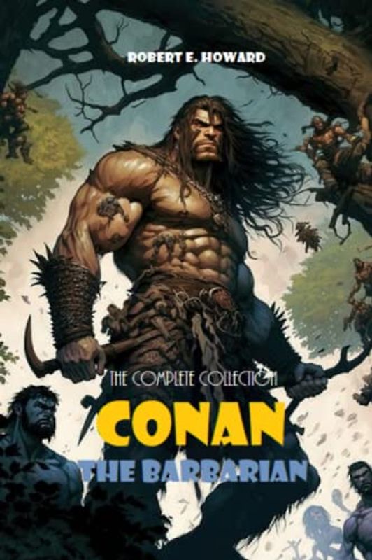 Conan The Barbarian: The Complete Collection