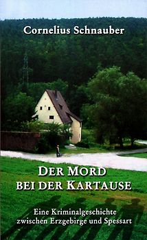 Der Mord bei der Kartause