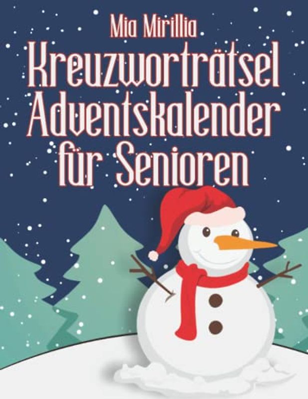Kreuzworträtsel Adventskalender für Senioren: Schwere Rätsel für clevere Köpfe