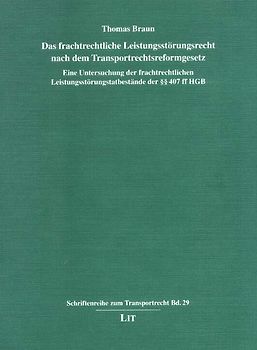 Das frachtrechtliche Leistungsstörungsrecht nach dem Transportrechtsreformgesetz