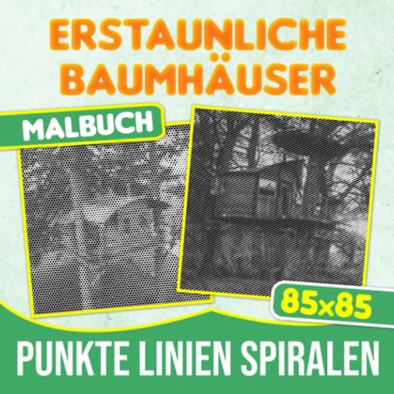 Erstaunliche Baumhäuser Punkte Linien Spiralen Malbuch: Ein wunderbares Artbook über schöne Häuser auf Bäumen mit 30 Malvorlagen im Inneren | Gag ... | Stressabbau-Geschenke | Weihnachtsgeschenke