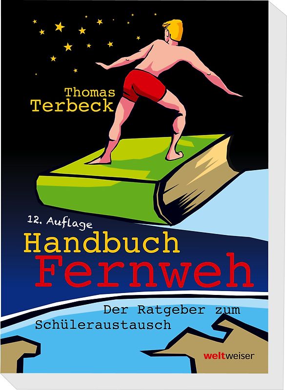 Handbuch Fernweh. Der Ratgeber zum Schüleraustausch