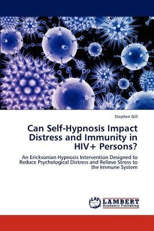 Can Self-Hypnosis Impact Distress and Immunity in HIV+ Persons?