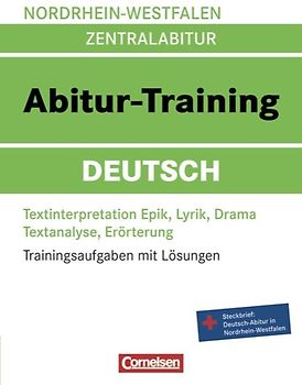 Abitur-Training Deutsch - Nordrhein-Westfalen / Arbeitsbuch mit Trainingsaufgaben und Lösungen