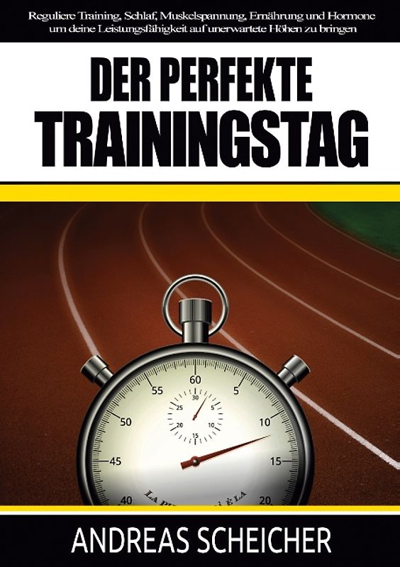 Der perfekte Trainingstag