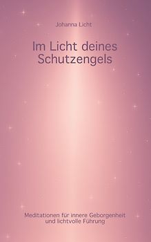 Im Licht deines Schutzengels