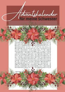 Adventskalender für meine Schwester: Ein Rätselbuch für die Adventszeit - Das Adventsgeschenk für die beste Schwester der Welt