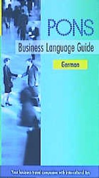 PONS Business Language Guide German. Phrases and intercultural tips for your business trip