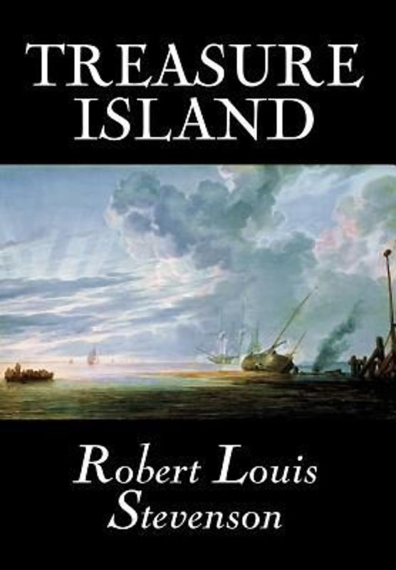 Treasure Island by Robert Louis Stevenson, Fiction, Classics