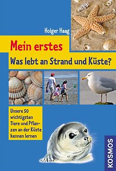 Mein erstes Was lebt an Strand und Küste?