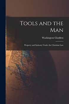 Tools and the Man: Property and Industry Under the Christian Law