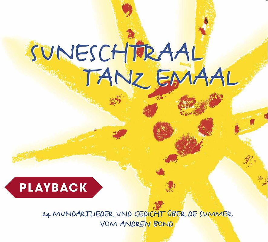 Suneschtraal tanz emaal, Playback