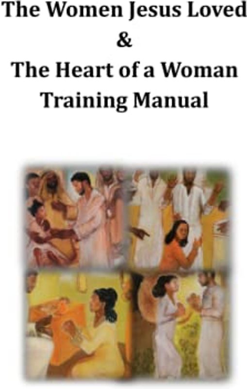 The Women Jesus Loved - The Heart of a Woman